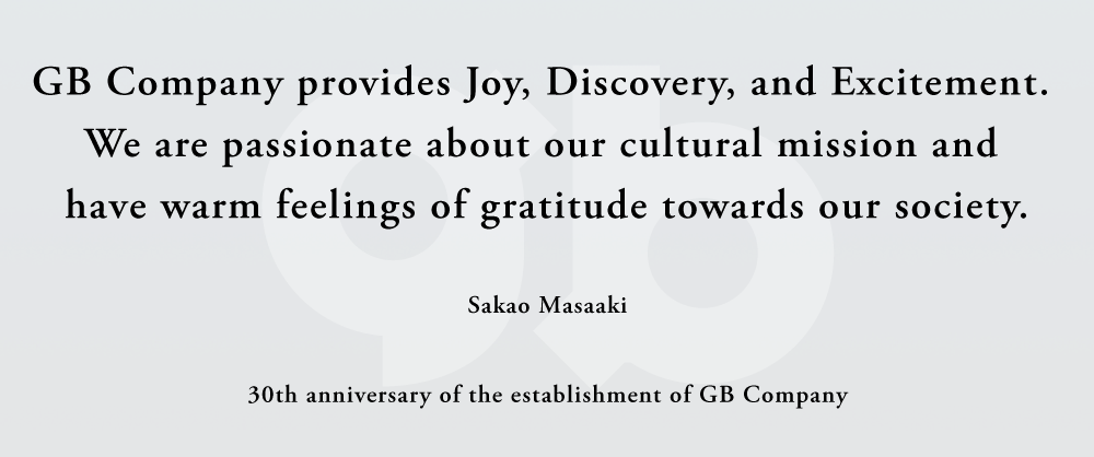 GB Company provides Joy, Discovery, and Excitement. We are passionate about our cultural mission and have warm feelings of gratitude
 towards our society.Tamaki Watson